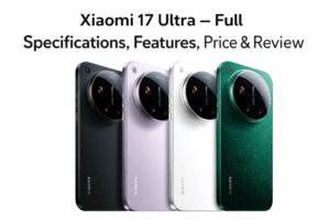 Xiaomi 17 Ultra – Full specifications, features Price & Review